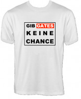 T-Shirt - Gib Gates keine Chance T-Shirt - Gib Gates keine Chance